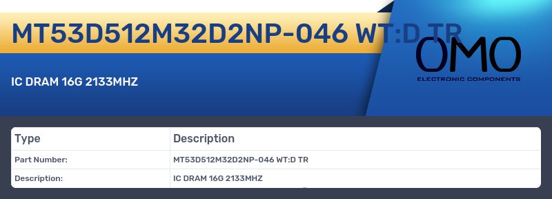 MT53D512M32D2NP-046 WT:D TR
