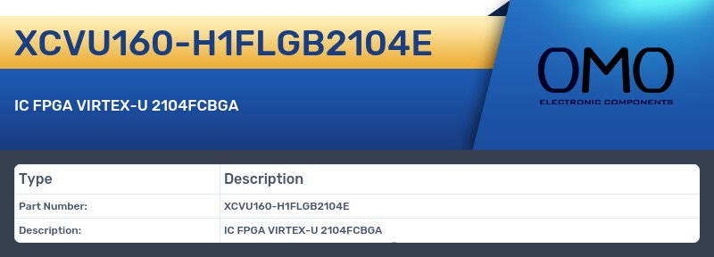 XCVU160-H1FLGB2104E